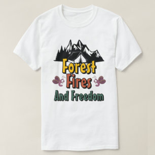 Camiseta Floresta, Incêndios e Liberdade