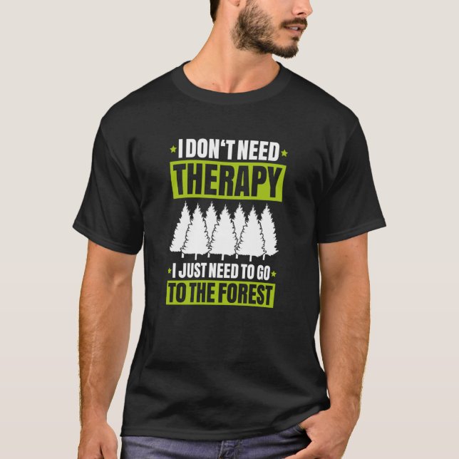 Camiseta Florestal Não Preciso de Terapia Forestora (Frente)