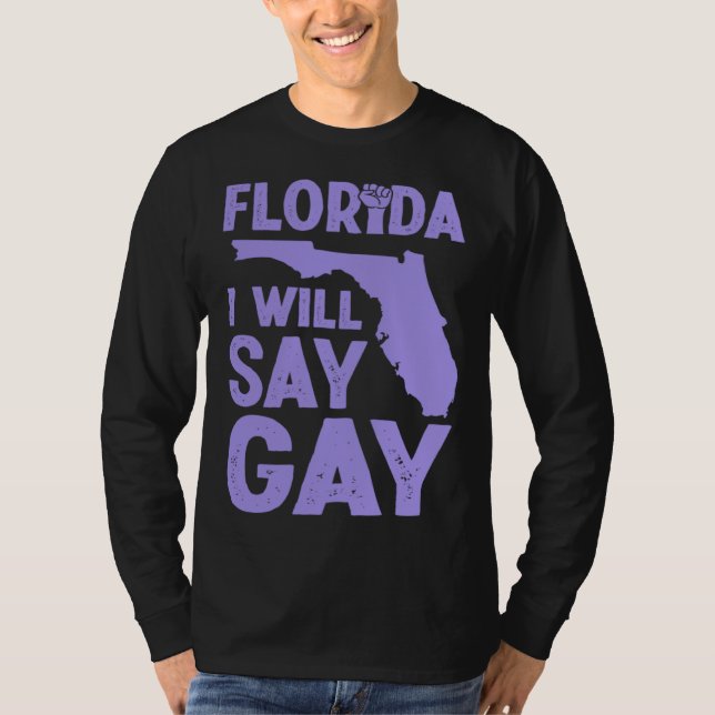 Camiseta Florida I Will Say Gay Pride Queer Rights LGBTQ Al (Frente)