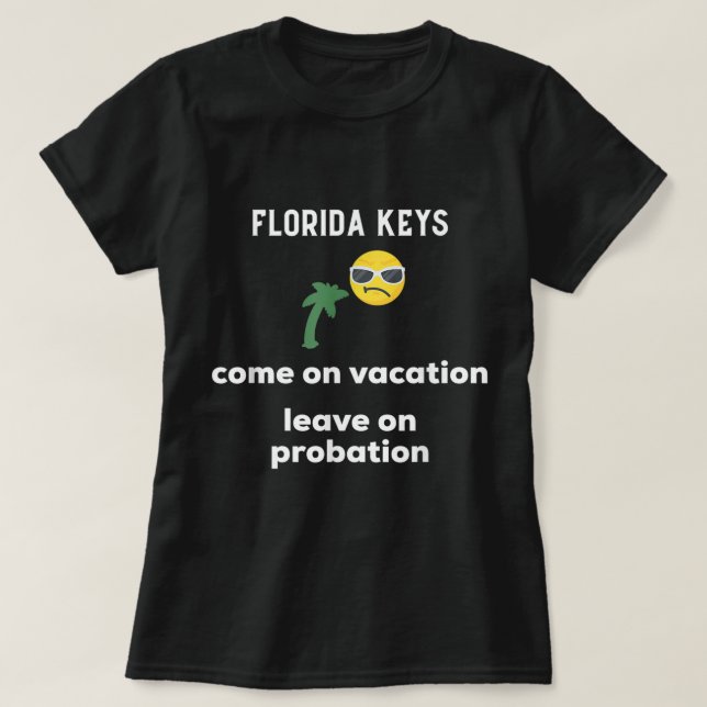 Camiseta Florida Keys vem de férias em condicional (Frente do Design)