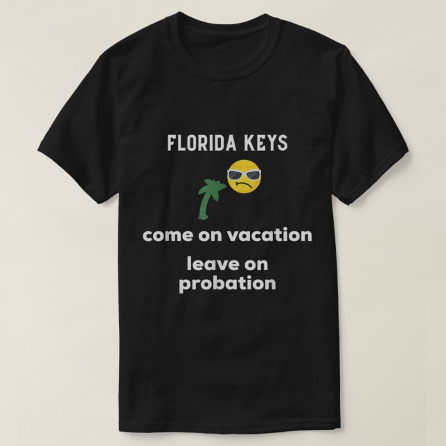 Camiseta Florida Keys vem de férias em condicional (Frente do Design)
