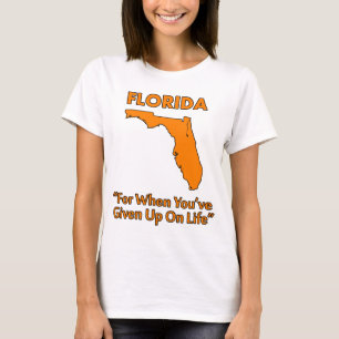 Camiseta Flórida - Para Quando Você Desistiu da Vida
