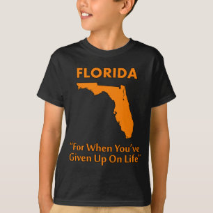 Camiseta Flórida - Para Quando Você Desistiu da Vida
