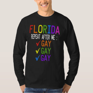 Camiseta Florida Repete After Me Say Gay Lgbtq Orgulho gay
