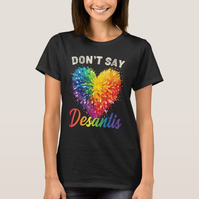 Camiseta Florida Say Gay LGBTQ Pride Anti DeSantis Don t Sa (Frente)
