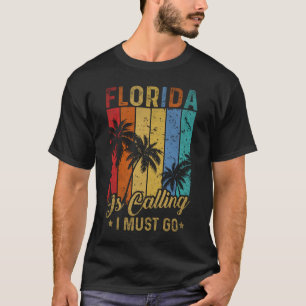 Camiseta Florida Vintage Retro Call I must Go Summer Beach