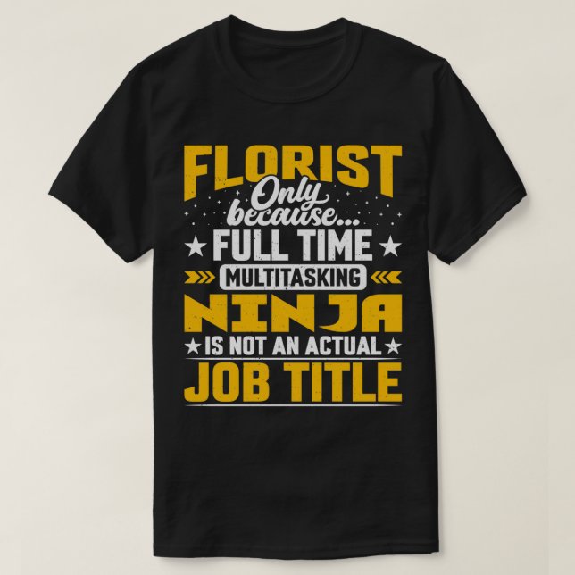 Camiseta Florist Job Title Funny Flower Decorator Gift (Frente do Design)
