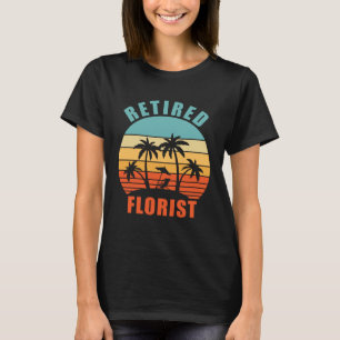 Camiseta Florista Aposentado Florista Feliz Aposentadoria