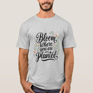 Camiseta Flourar e prosperar - Bloquear Onde Você Está Plan