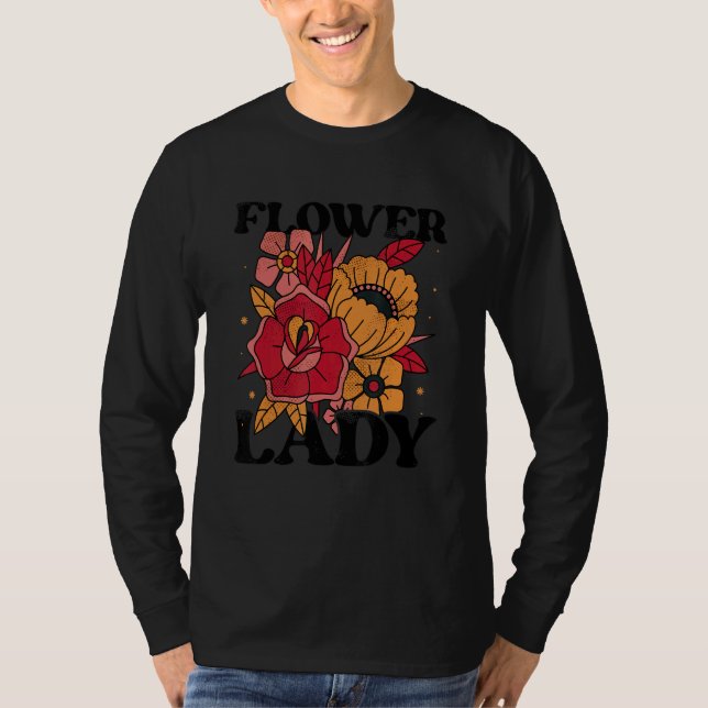 Camiseta Flower Lady Botanical Flowers Gardening Plant Love (Frente)