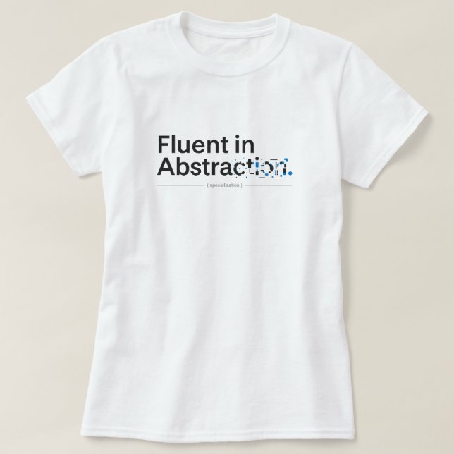 Camiseta Fluent in Abstraction Minimalist Coding Design (Frente do Design)