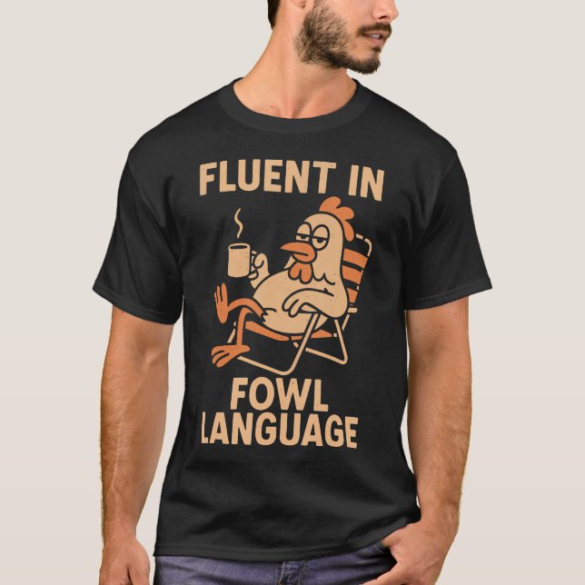 Camiseta Fluent In Fowl Language Funny Chicken Pun Poultry (Frente)
