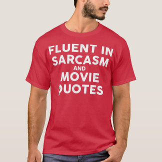 Camiseta Fluent In Sarcasm And Movie Quotes Sarcastic Gift 