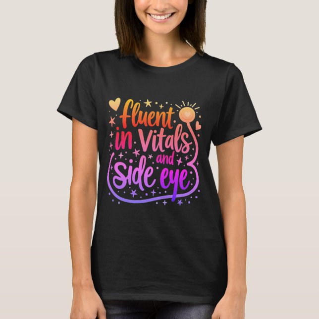 Camiseta Fluent in Vitals e Side Eye Nurse (Frente)