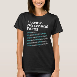 Camiseta Fluente em palavras absurdas, sarcástico