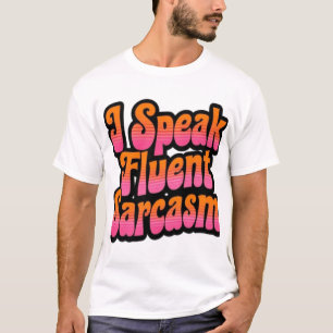 Camiseta Fluente no Sarcasmo - Design de texto Witty & Bold