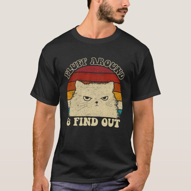 Camiseta Fluff Around  Sarcastic Cat Lady Quote Humor Vinta (Frente)