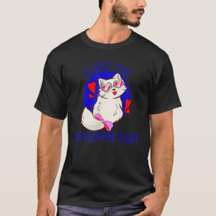 Camiseta Fluff Você Flufin Fluff Gato Bonito Com Corações