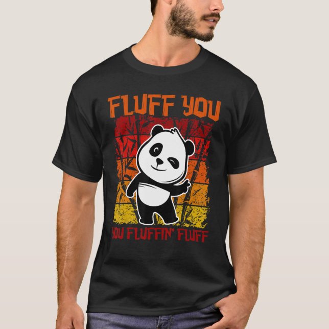 Camiseta Fluff You Fluffin Fluff Panda Bear Anima Bonita (Frente)