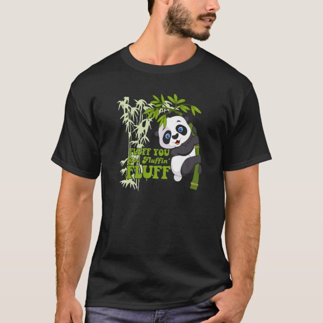 Camiseta Fluff You Fluffin Fluff Panda Bear Anima Bonita (Frente)