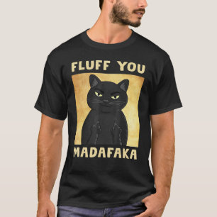 Camiseta Fluff You Madafaka Cat Engraçado