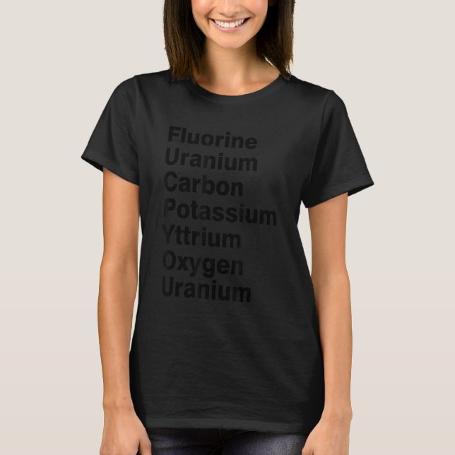 Camiseta Fluorínio Urânio Carbono Potássio Ítrio Oxigênio U (Frente)