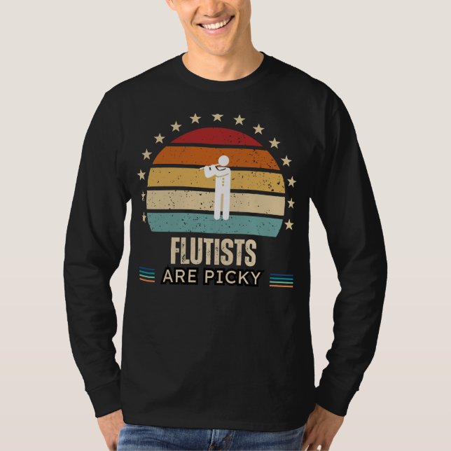 Camiseta Flutists Are Picky Funny Tee - Ideal for Flute Pla (Frente)