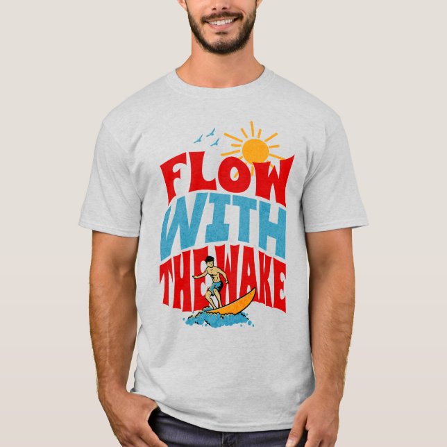 Camiseta Fluxo Com O Wakesurfing Do Acordar (Frente)