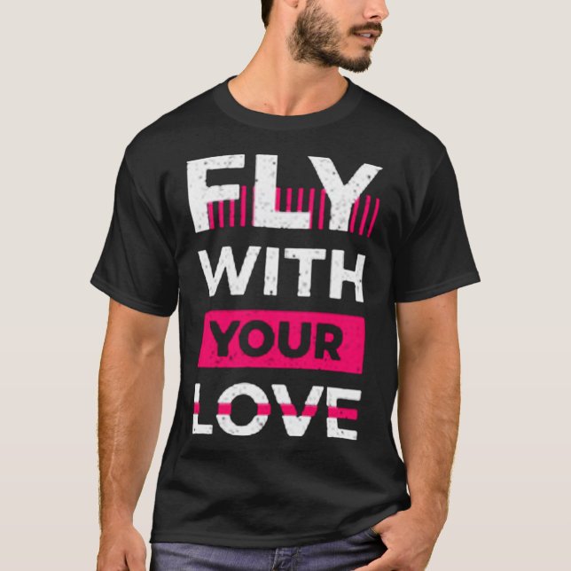Camiseta Fly with your love (Frente)