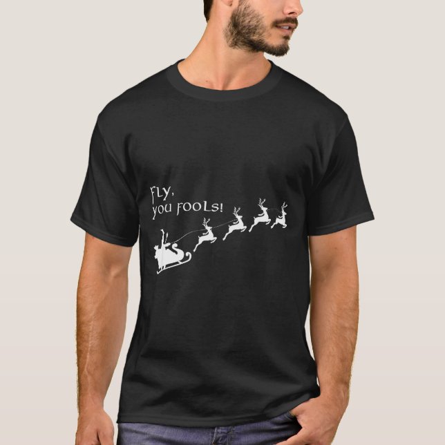 Camiseta Fly You Fools Santa Sleigh Reindeer Christmas  (Frente)