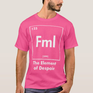 Camiseta Fml O Elemento do Desespero Acrônimo Divertido da
