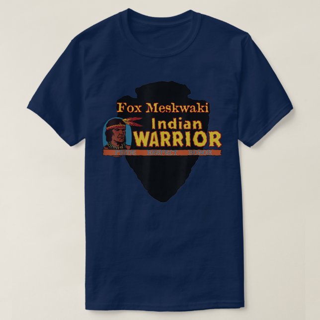 Camiseta Fo Meskwaki Native American Indian Warrior Proud H (Frente do Design)