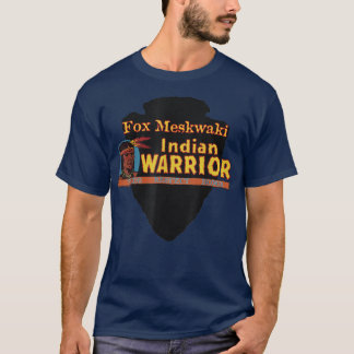 Camiseta Fo Meskwaki Native American Indian Warrior Proud H