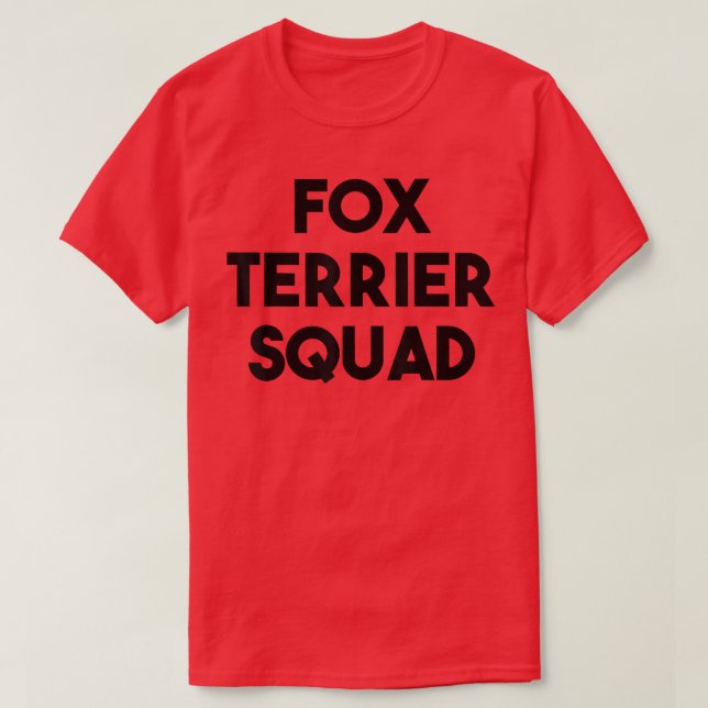 Camiseta Fo Terrier Dog Lover FunnyFo Terrier Squad (Frente do Design)
