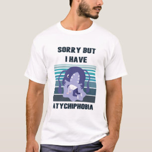 Camiseta fobia triste e atychiphobia
