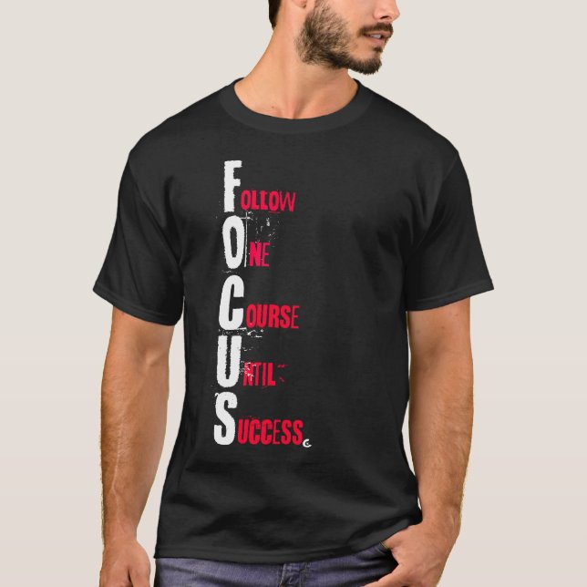 Camiseta FOCUS - Follow One Course Until Success (Frente)
