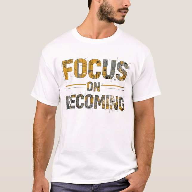 Camiseta Focus on Becoming Men’s T-Shirt  (Frente)