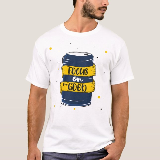 Camiseta Focus on the good 2 (Frente)