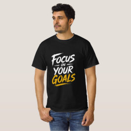 Camiseta Focus On Your Goals Motivational