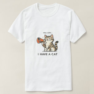 Camiseta Fofa "Fique Calmo Eu Tenho Um Gato"