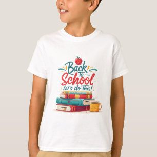Camiseta Fofo "Vamos Fazer Isso" Motivacional de Volta às A