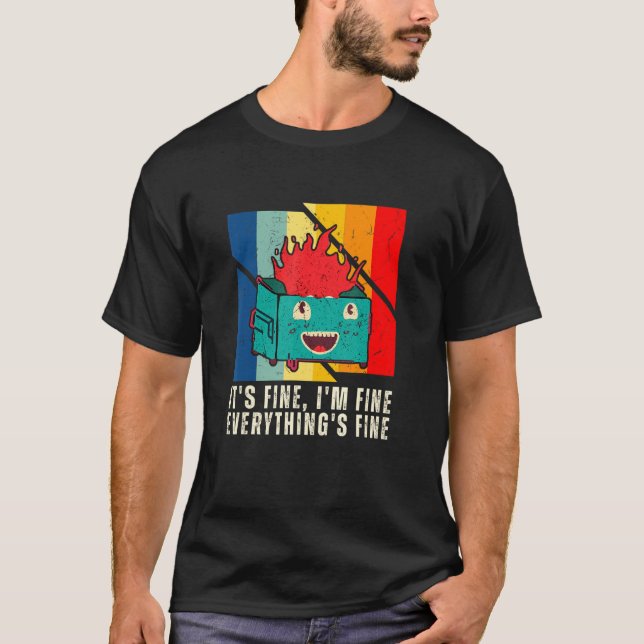 Camiseta Fogo De Lixo Está Tudo Bem Estou Tudo Bem (Frente)