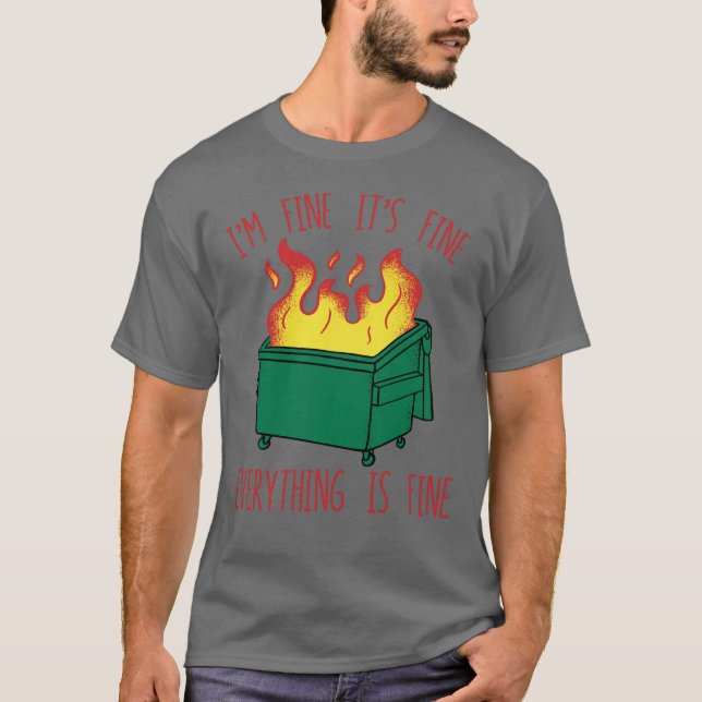 Camiseta Fogo Idiota Estou bem Está tudo bem Está tudo bem (Frente)