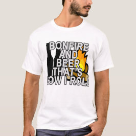 Camiseta FOGUEIRA E CERVEJA QUE É COMO EU ROLO. .png