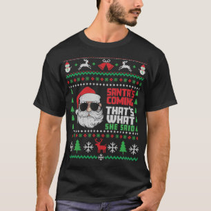 Camiseta Foi o que ela disse Design de Natal feio