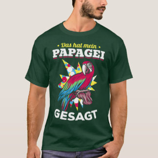 Camiseta Foi O Que O Meu Pai Disse Que O Pássaro Do Papagai