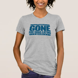 Camiseta FOIE IDO GRAS que COME - pato do amor de I &