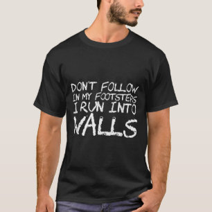 Camiseta Folge Nicht: Meine Fußstapfen Ich Runne Gegen Wä