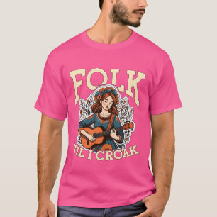 Camiseta Folk Music Folkil I Croak Musical Instrumento frie