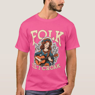 Camiseta Folk Music Folkil I Croak Musical Instrumento frie